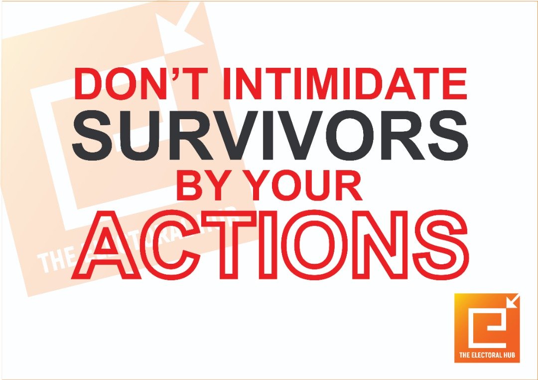 Don’t Intimidate Survivours by your actions